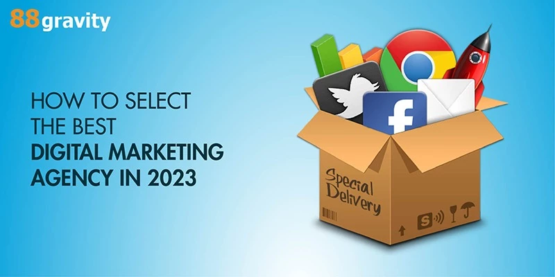 How To Select The Best Digital Marketing Agency In 2023
