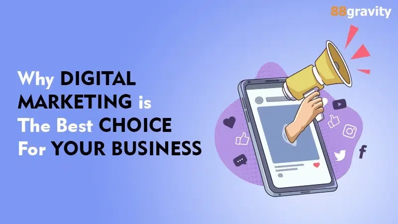 Why Digital Marketing is The Best Choice for Your Business