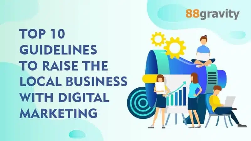Top 10 Guidelines To Raise The Local Business With Digital Marketing Agency
