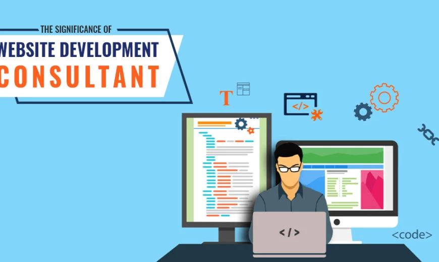 The Significance of Website Development Consultant