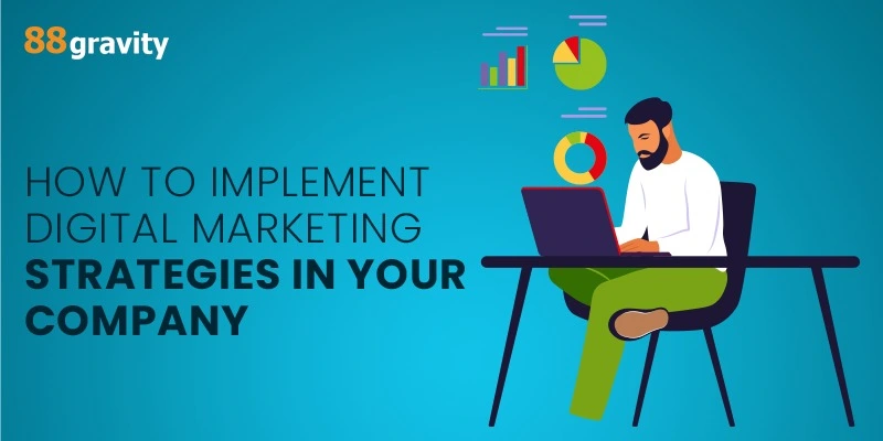 How To Implement Digital Marketing Strategies In Your Company