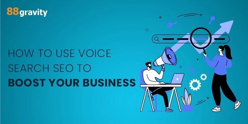 How To Use Voice Search SEO To Boost Your Business