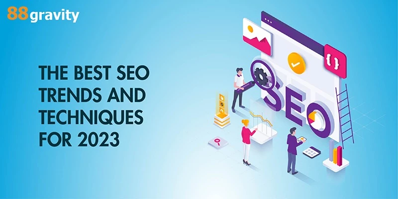 The Best SEO Trends And Techniques For 2023