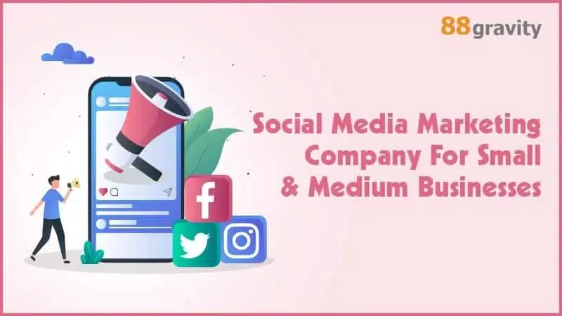 Social Media Marketing Company For Small & Medium Businesses